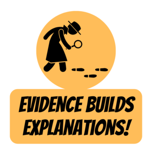 constructing-explanations-sep-badge | Lab In Every Lesson Silhouette of a researcher with a magnifying glass examining footprints inside an orange circle; a rounded orange banner below reads 'EVIDENCE BUILDS EXPLANATIONS!'