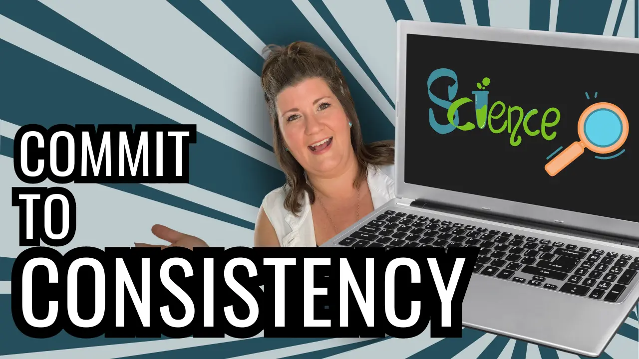 technology-tools-for-teachers-science-teacher-suggestions Woman host smiling beside a laptop showing a 'Science' logo; bold text reads 'COMMIT TO CONSISTENCY' on the left. (Thumbnail for a productivity/education video)